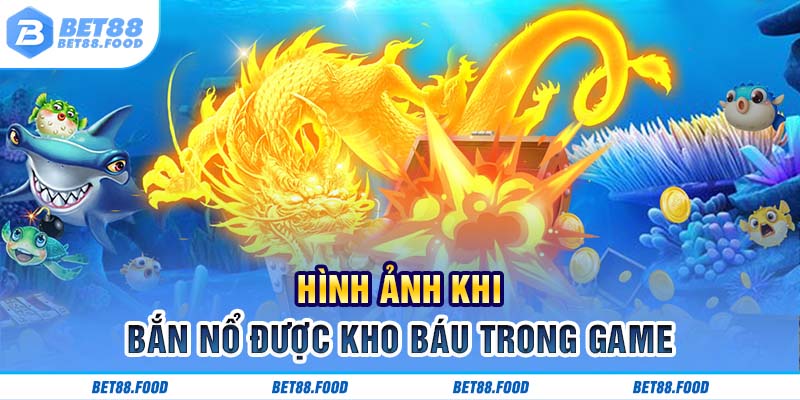 Hình ảnh khi bắn nổ được kho báu trong game